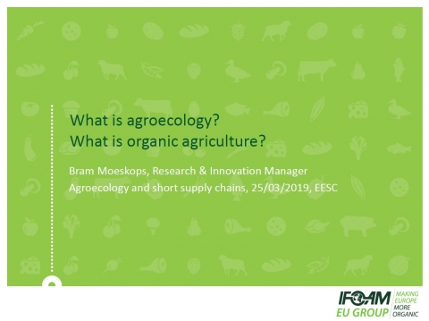 Bram Moeskops - What is Agroecology, what is organic agriculture - IFOAMEU