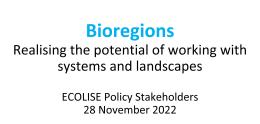 Bioregions - Realising the potential of working with systems and landscapes